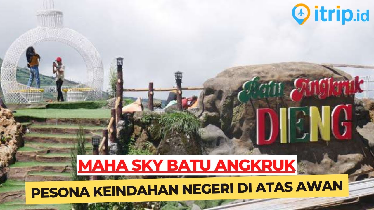 Batu Angkruk Dieng, Spot Negeri Atas Awan Terindah di Wonosobo