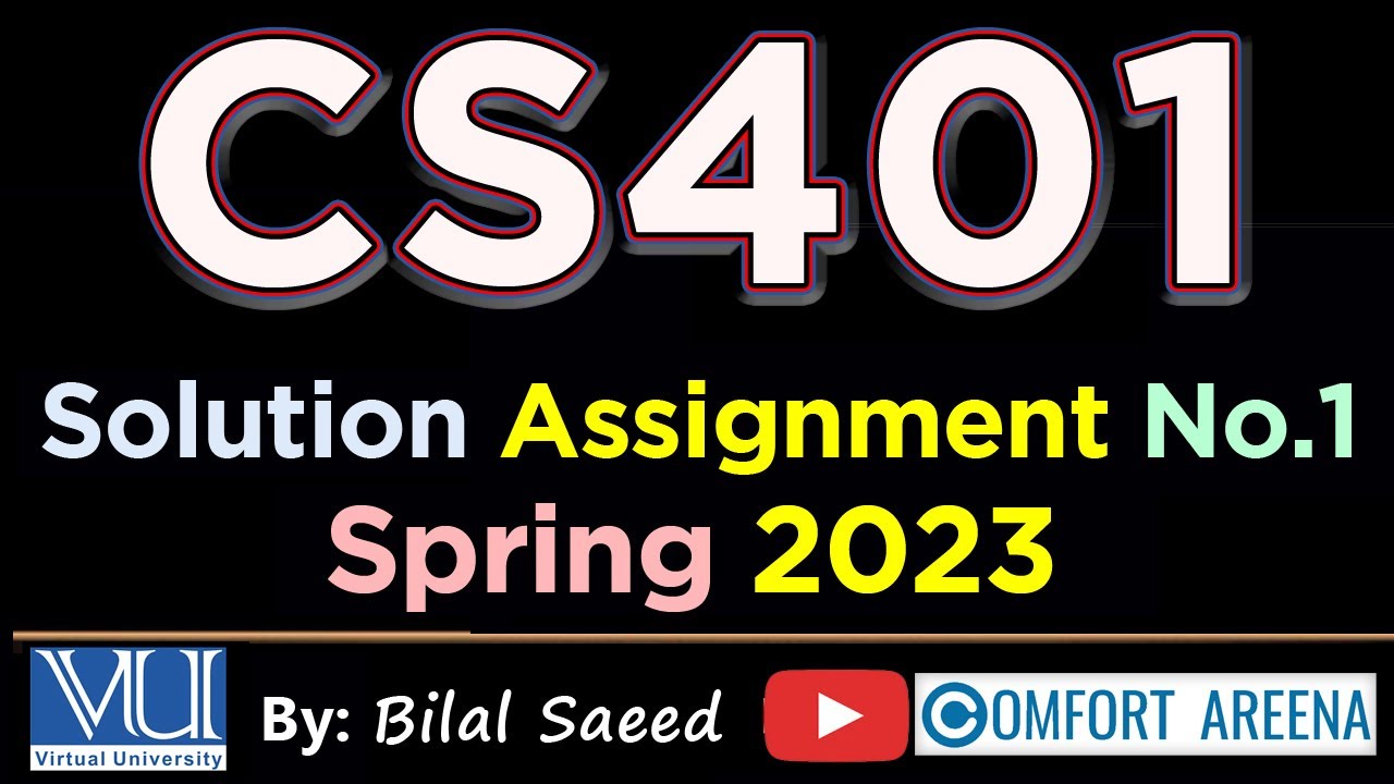 CS401 Assignment No 1 Spring 2023 Complete Solution Easy way