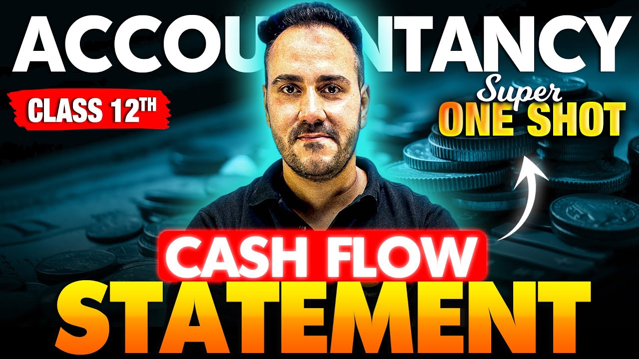 Cash Flow Statement Super One Shot🔥 | Class 12 Accounts | Boards 2025&ndash;26 | Ushank Sir