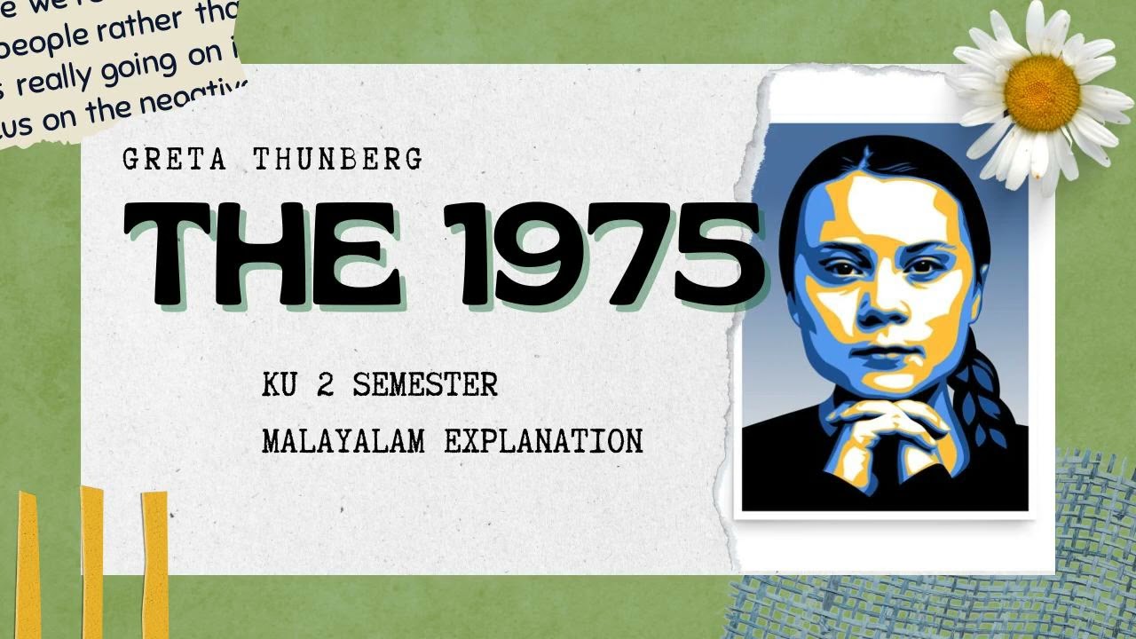 The 1975 - Greta Thunberg#keralauniversity #malayalamexplanation #secondsemester #summaryinmalayalam