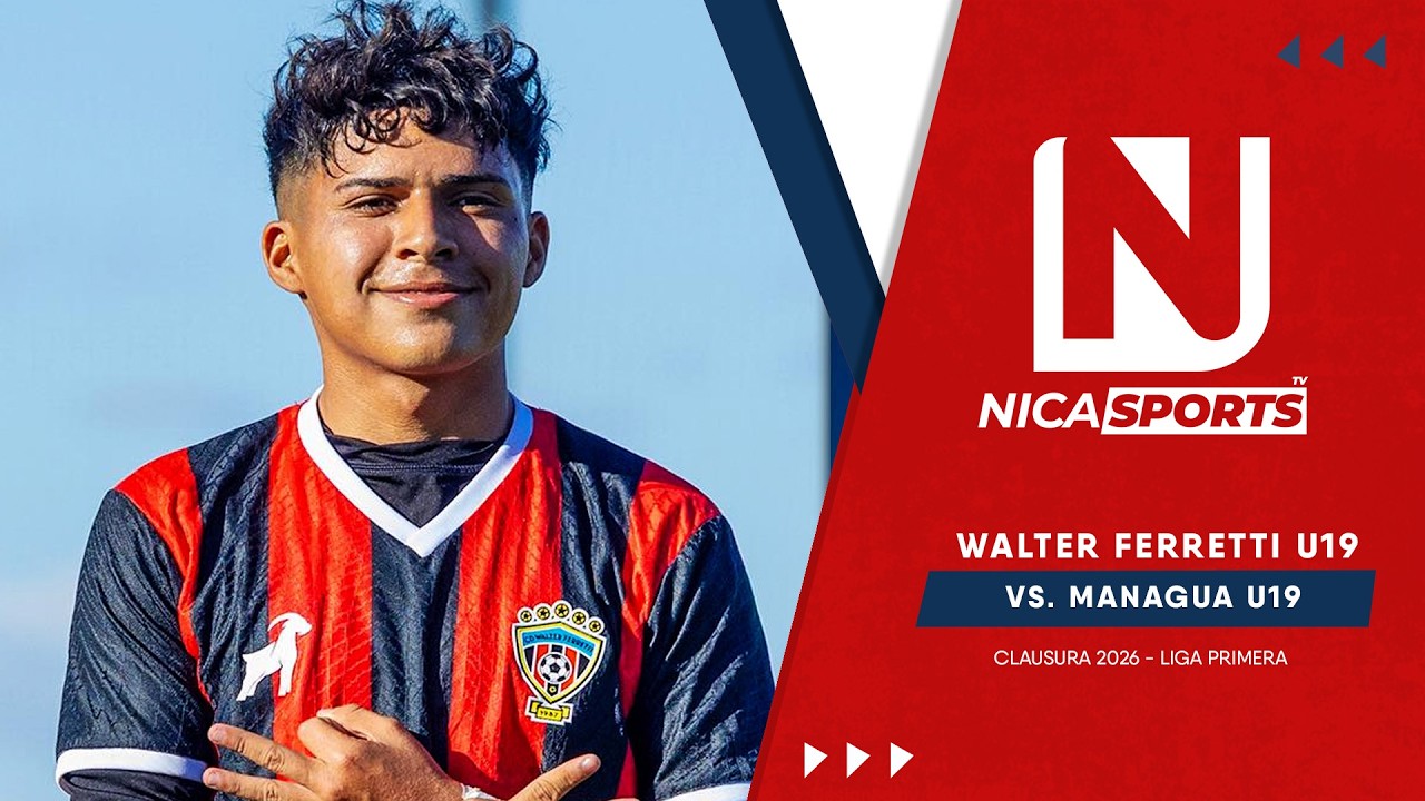 📡 EN VIVO - Liga Primera U19 ⚽ W. Ferretti U19 🆚 Managua U19 | Torneo Clausura 2026 - Jornada 6