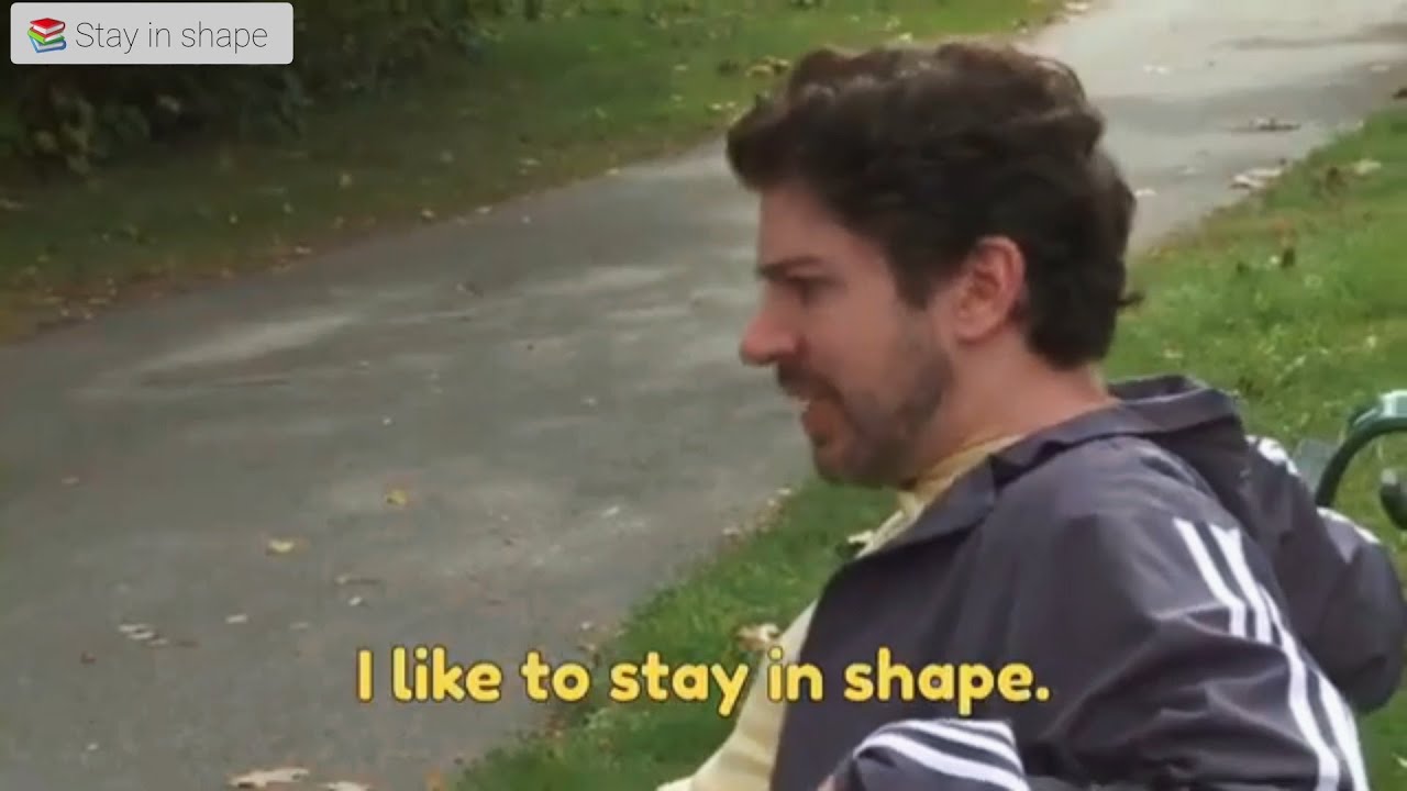 Video 5: Stay in shape (Interchange 1 series)