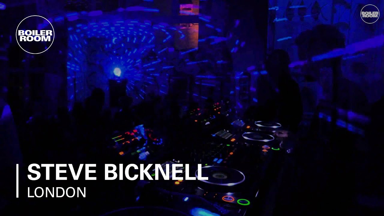 Steve Bicknell Boiler Room London DJ Set