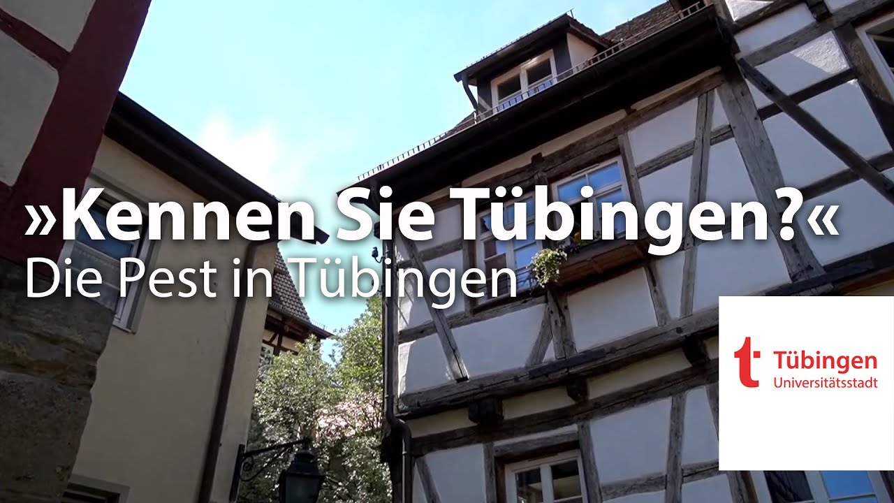 Kennen Sie Tübingen? – Die Pest in Tübingen. Auf den Spuren des Schwarzen Todes