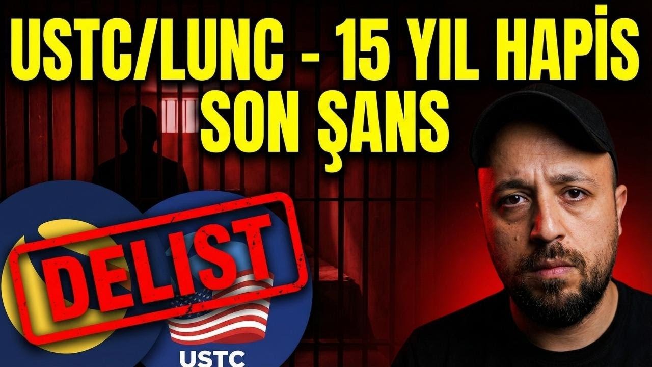 DELİST RİSKİ &Ccedil;OK Y&Uuml;KSEK! 🚨 USTC, LUNC, LUNA Sahipleri İzlemeden Satmayın! | 15 Yıl Hapis Şoku!