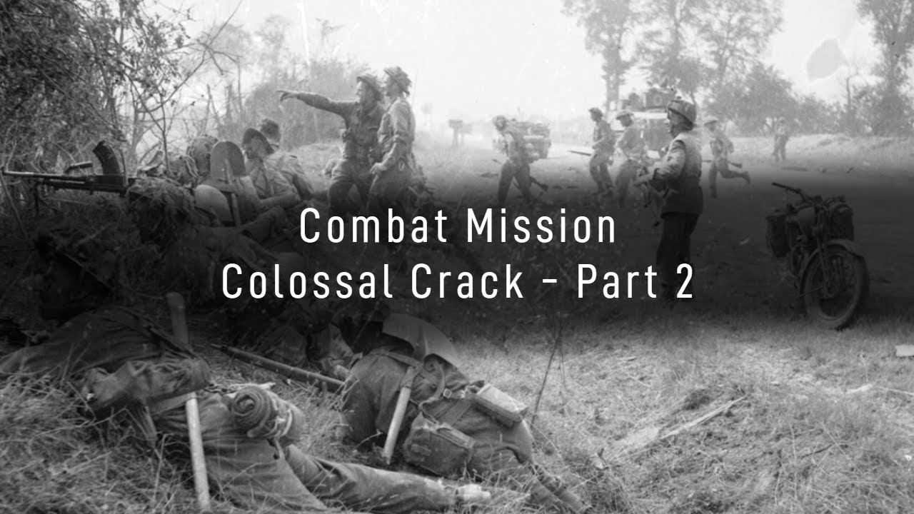 Combat Mission : Colossal Crack - Part 2