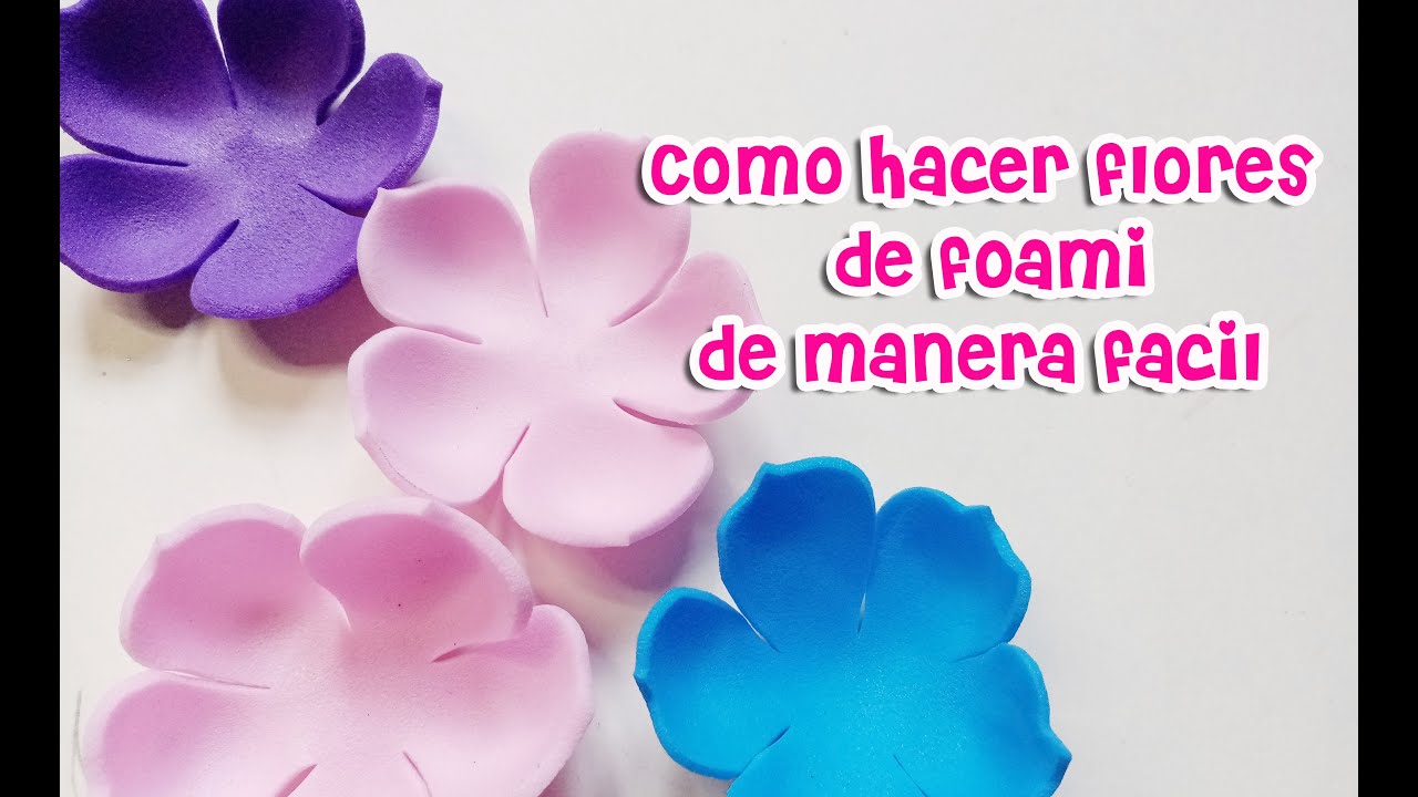 Flores de foami fáciles #flores #foami #manualidad #floresdefoami
