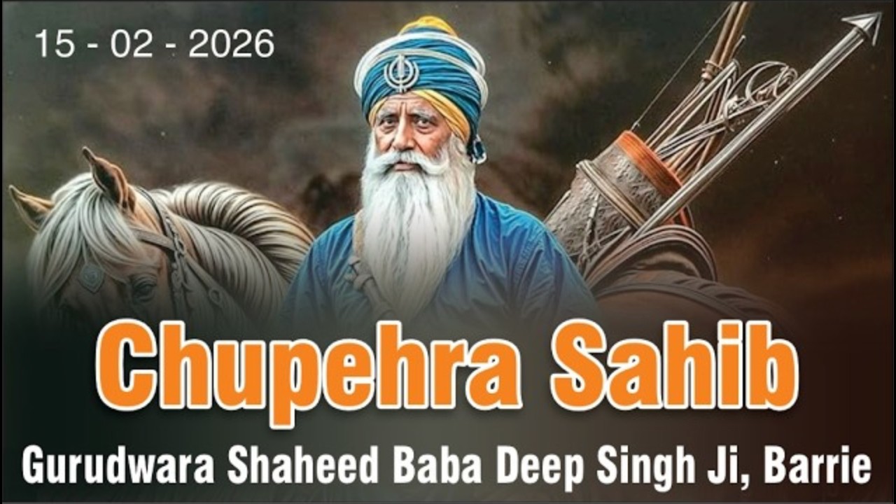 Chupehra Sahib| Barrie Gurudwara  | 15 Feb 2026 | #barriegurudwara