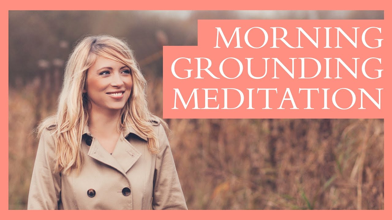 MORNING GROUNDING MEDITATION (GUIDED)