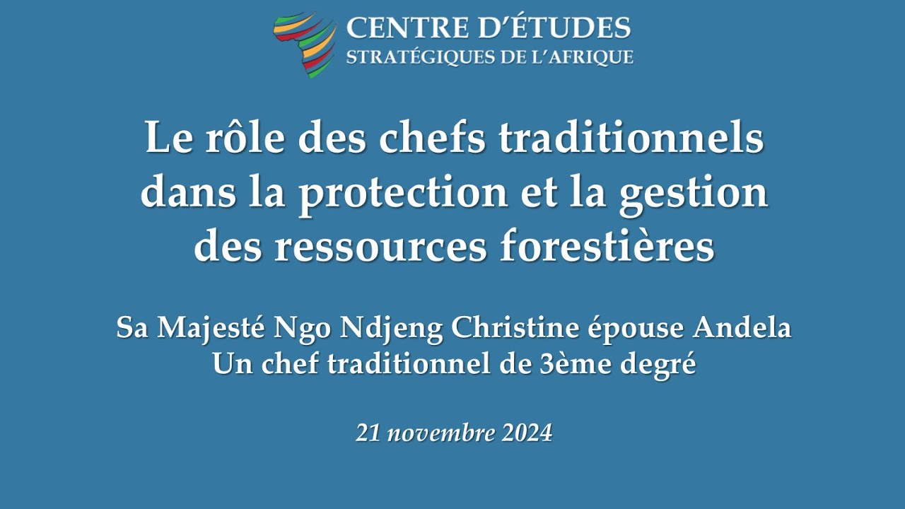 Le role des chefs traditionnels dans la protection et la gestion des ressources forestières