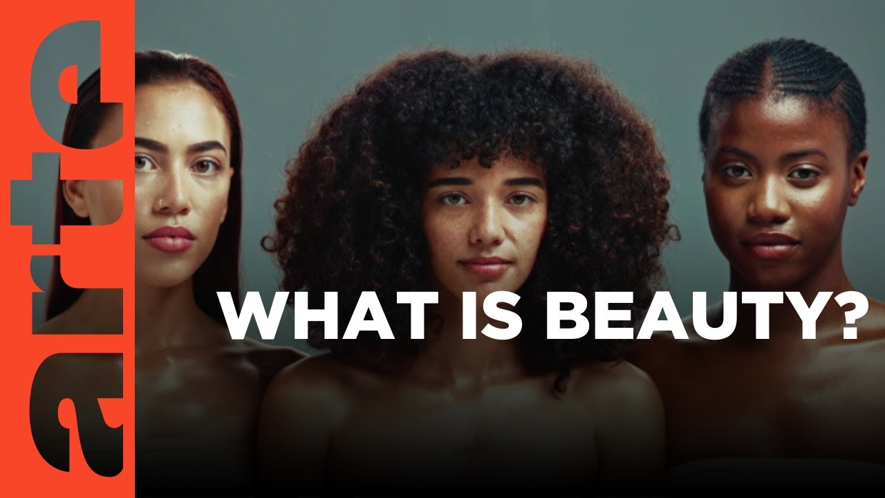 Is It True That... Beauty Standards Have Always Been the Same? | ARTE.tv Documentary