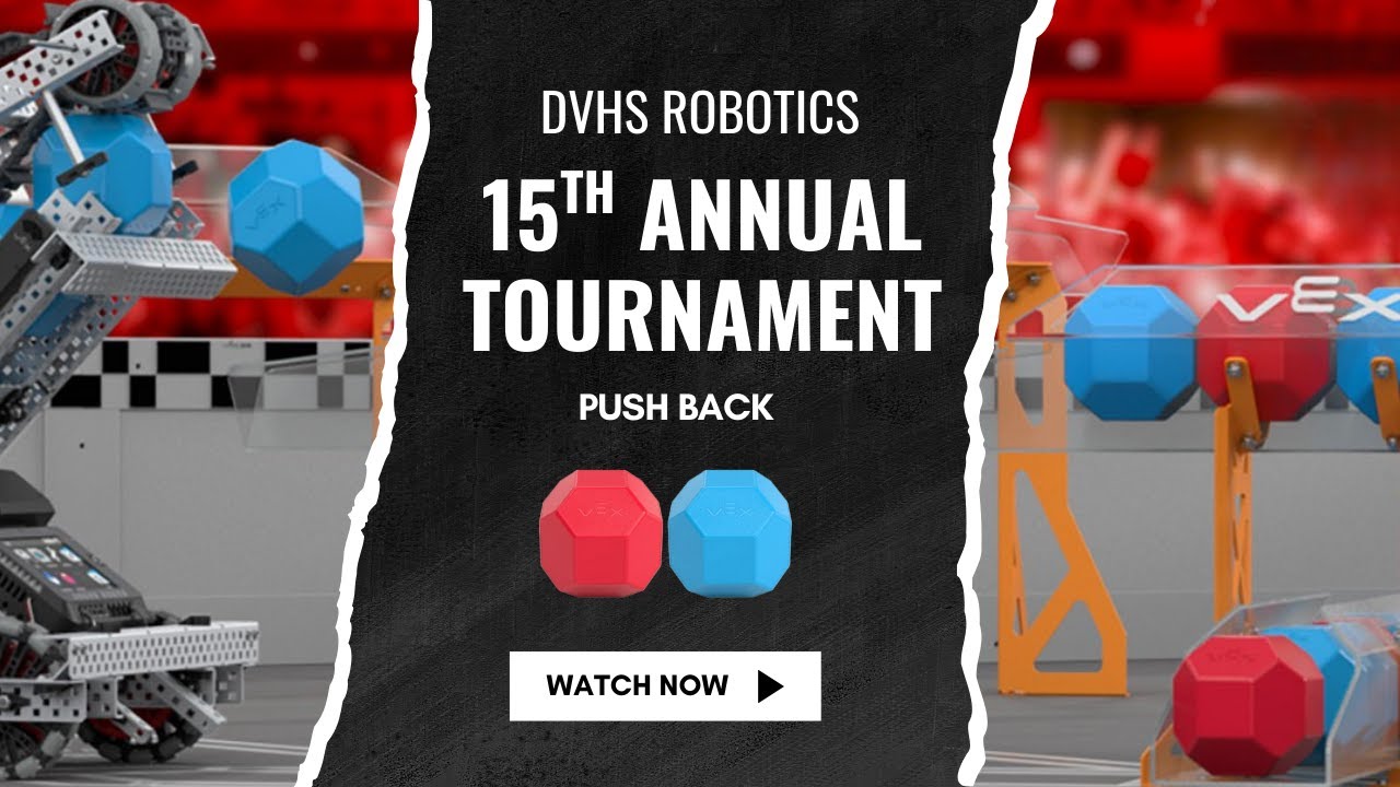 DVHS Robotics 15th Annual Robotics Tournament