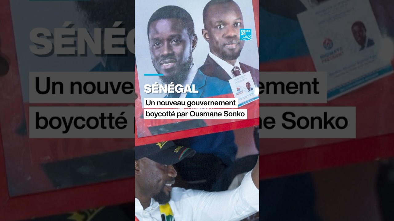 🇸🇳 S&eacute;n&eacute;gal : un nouveau gouvernement boycott&eacute; par Sonko &bull; FRANCE 24