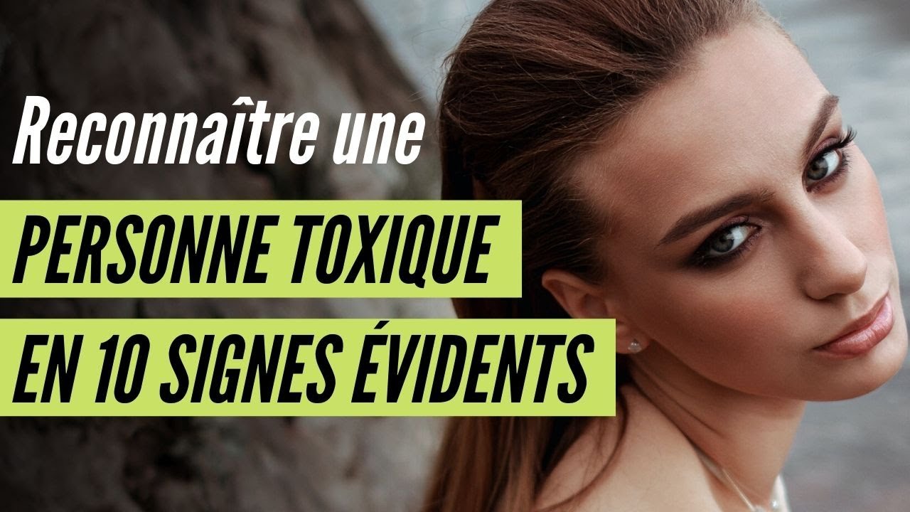 Reconnaître une personne toxique en 10 Signes évidents
