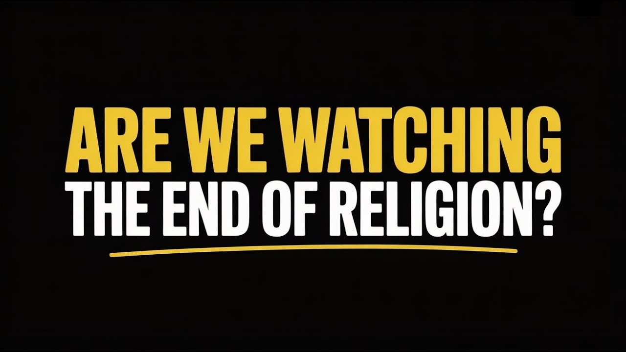 Are We Watching the End of Religion?