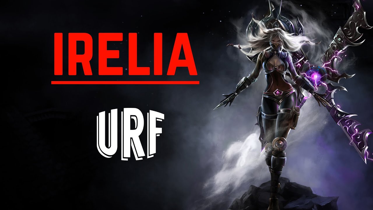 PsikoLoL IRELIA @URF?