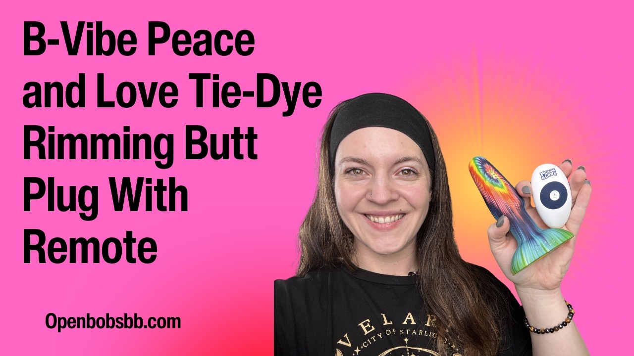 Обзор образовательной секс-игрушки - Анальная пробка B-Vibe Peace & Love с эффектом тай-дай и дис...