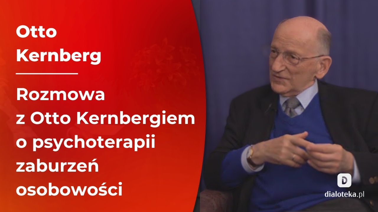 Rozmowa z Otto Kernbergiem o psychoterapii zaburzeń osobowości
