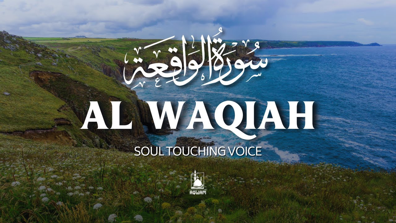 Surah Al-Waqiah (سورة الواقعة) | Peaceful Voice for Rizq, Peace, and Blessings by Zain Abu Kautsar