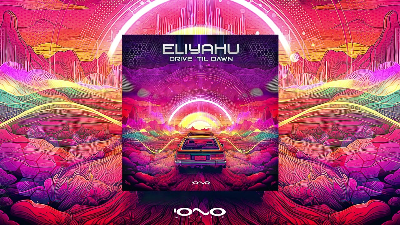 Eliyahu (IL) - Drive 'til Dawn (Original Mix)