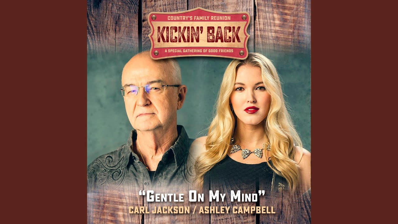 Gentle On My Mind (Kickin' Back)