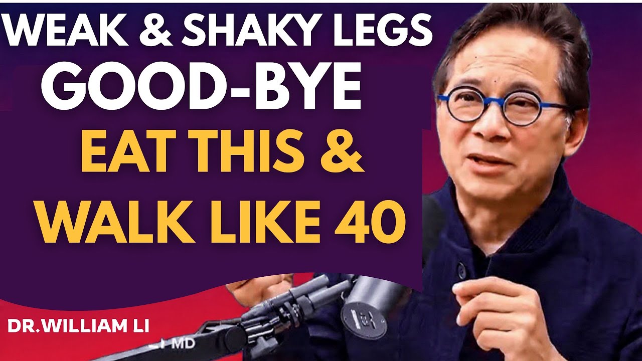 Want STRONGER Legs Even At 90 Eat THIS Every Day Dr William Li