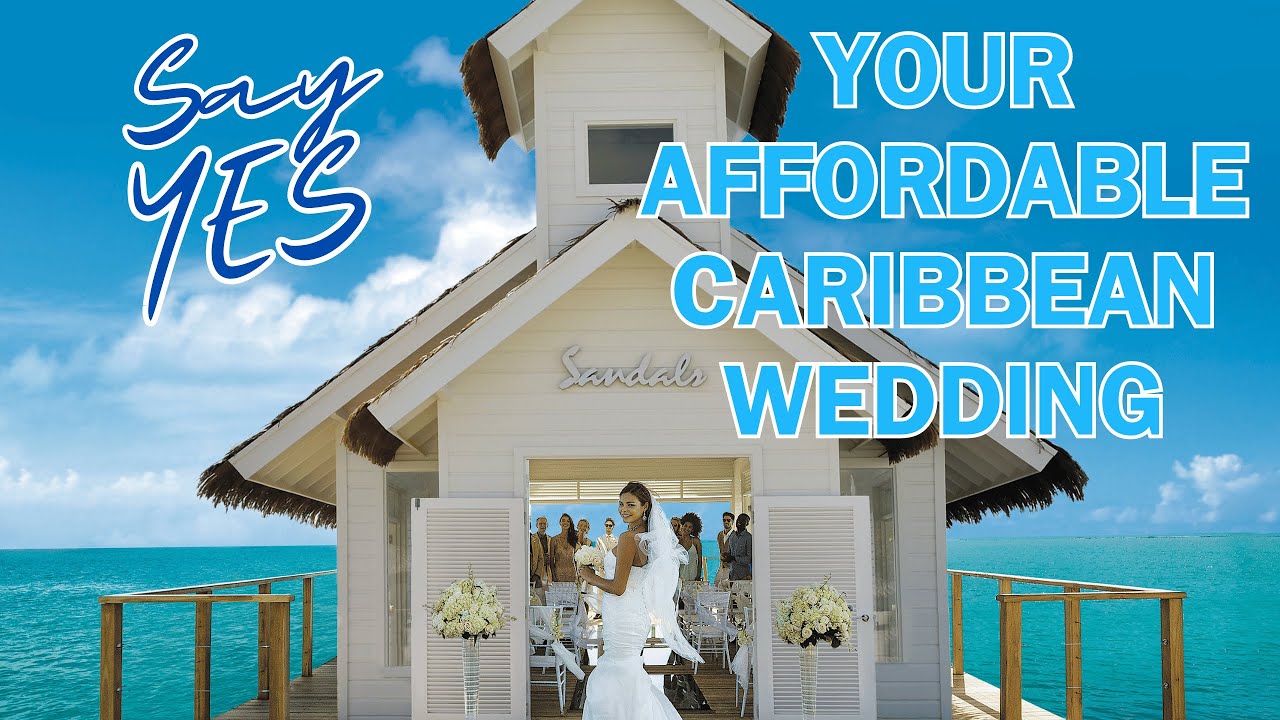 СВАДЬБА НА КУРОРТНОМ ТУРЕ SANDALS - Сколько стоит? Курорт Sandals, всё включено