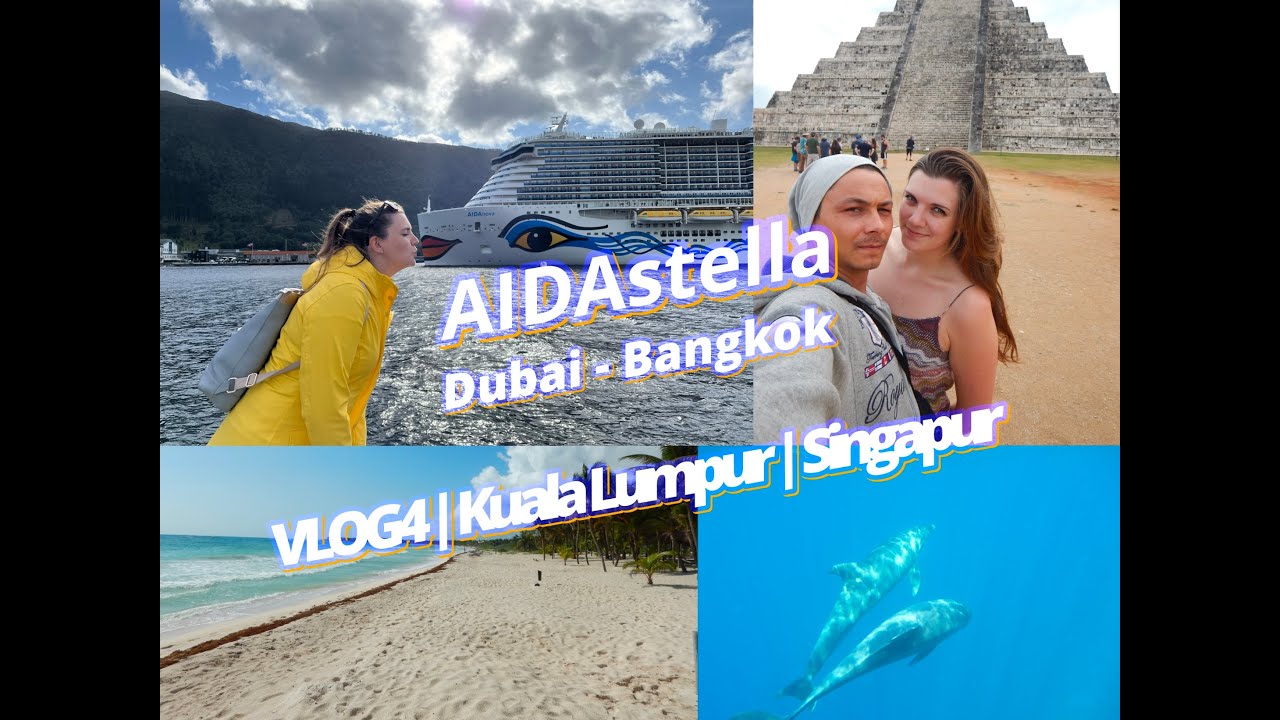 AIDAstella | Transreise | Dubai - Bangkok 2024 | VLOG4 Kuala Lumpur & Singapur