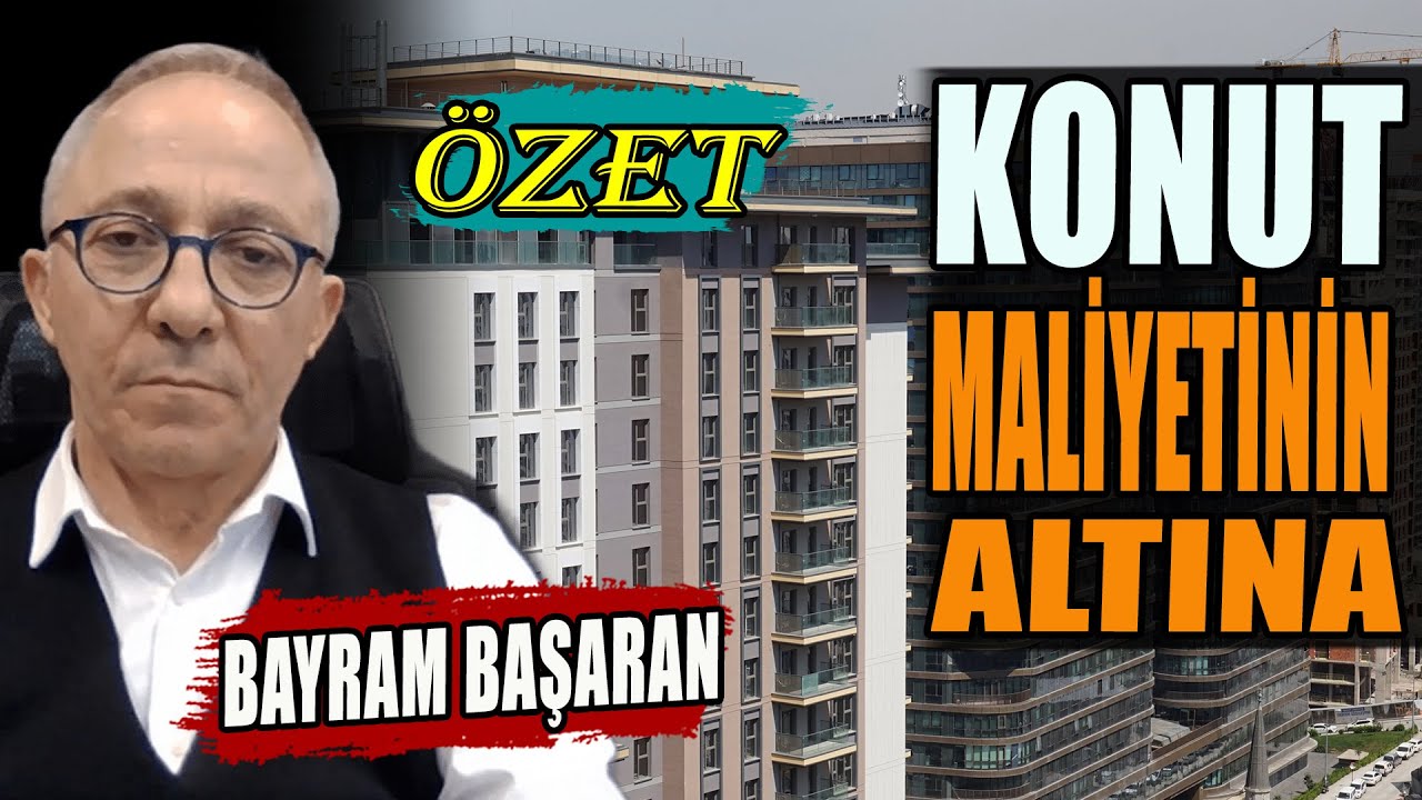 Konut Maliyetinin Altına... | Bayram Başaran Anlattı | ÖZET YAYIN