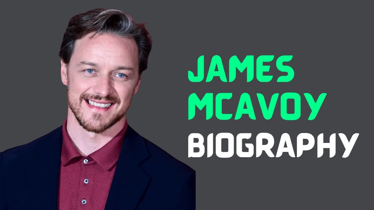 Biography of James McAvoy #Celodia