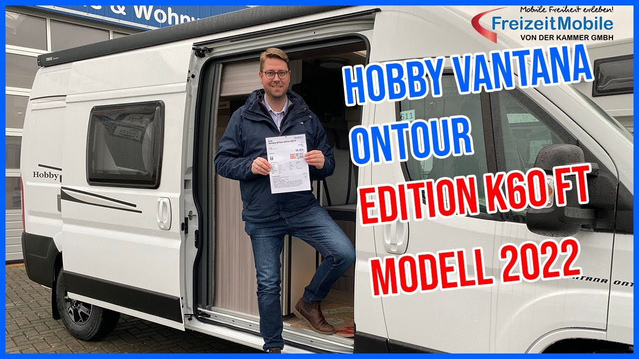 Hobby Vantana Ontour Edition K60 FT Modell 2022 - Kastenwagen All-Inclusive