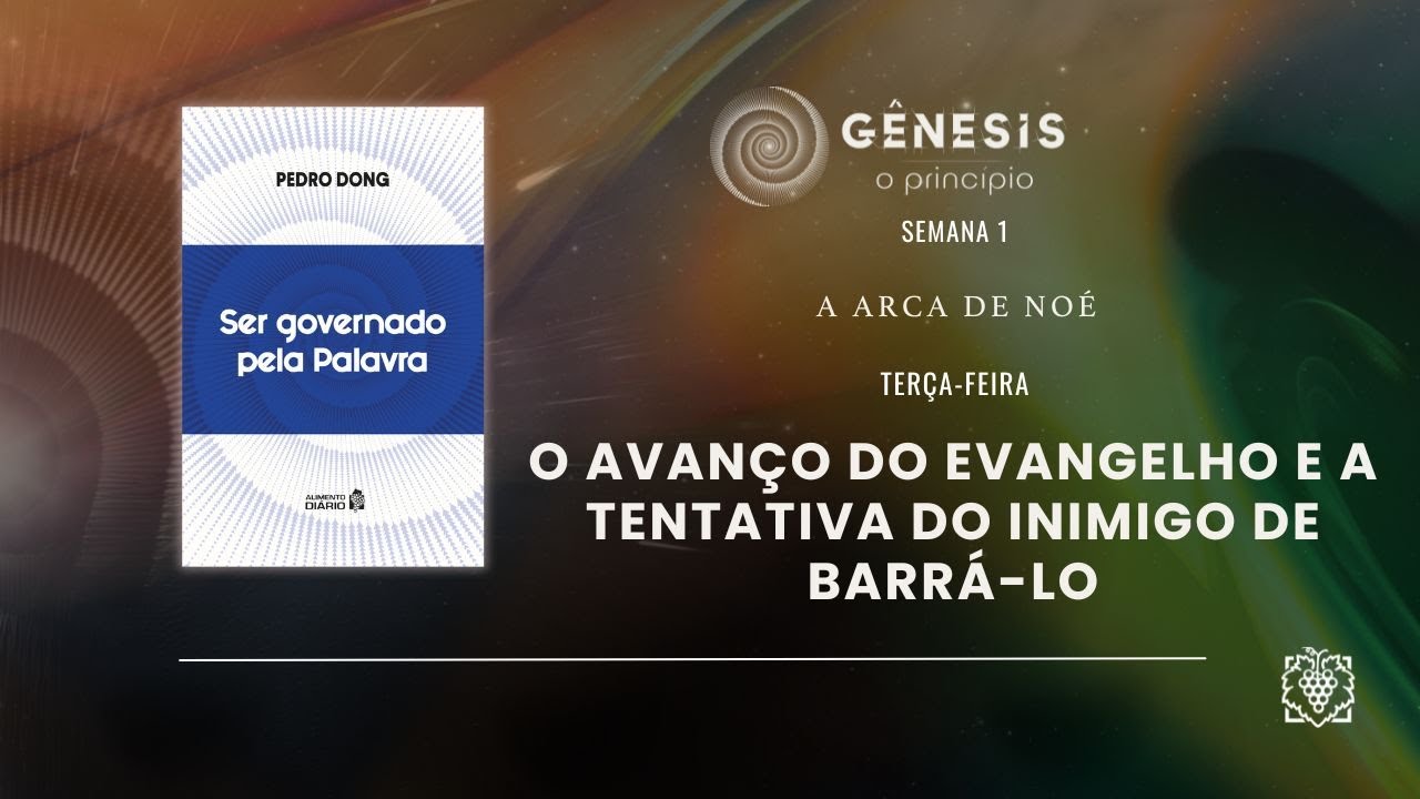 ALIMENTO D. - SEMANA 1 | O AVANÇO DO EVANGELHO  E A TENTATIVA DO INIMIGO DE BARRÁ-LO | TERÇA-FEIRA