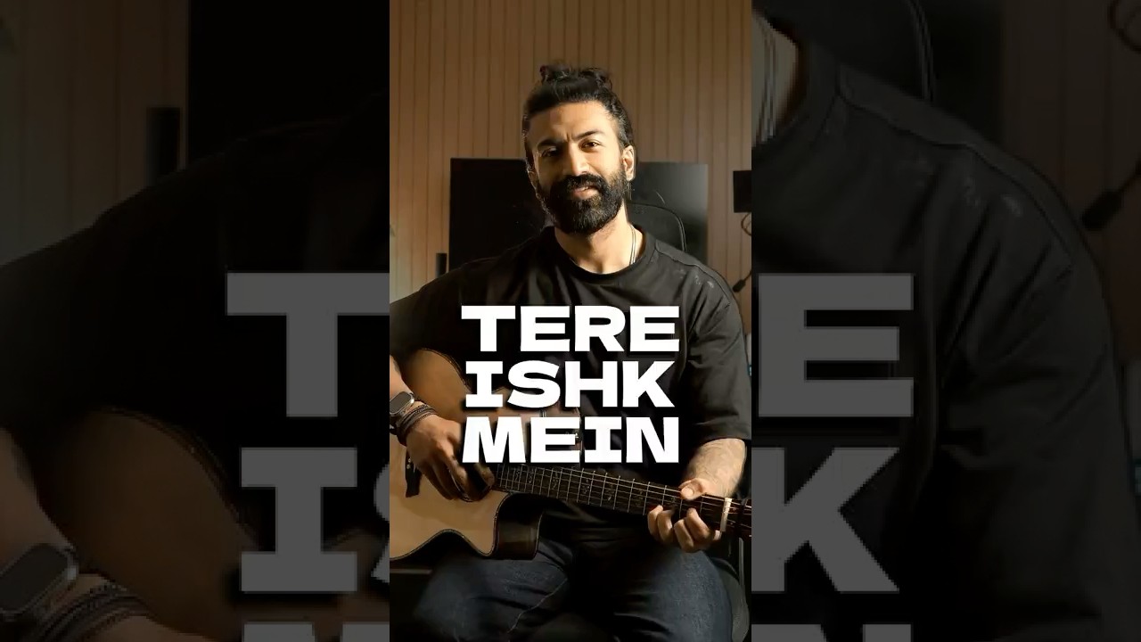Заглавная песня Tere Ishk Mein - Точные гитарные аккорды
