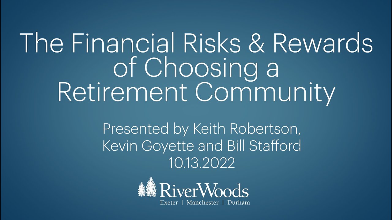 The Financial Risks & Rewards of Choosing a Retirement Community