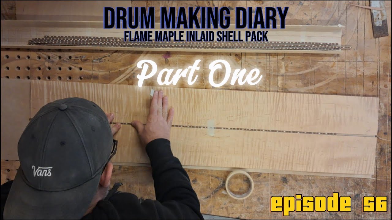 EP56 Drum Making Diary Start To Finish Shell Pack Build Flame Maple with Inlay over Mahogany Part 1
