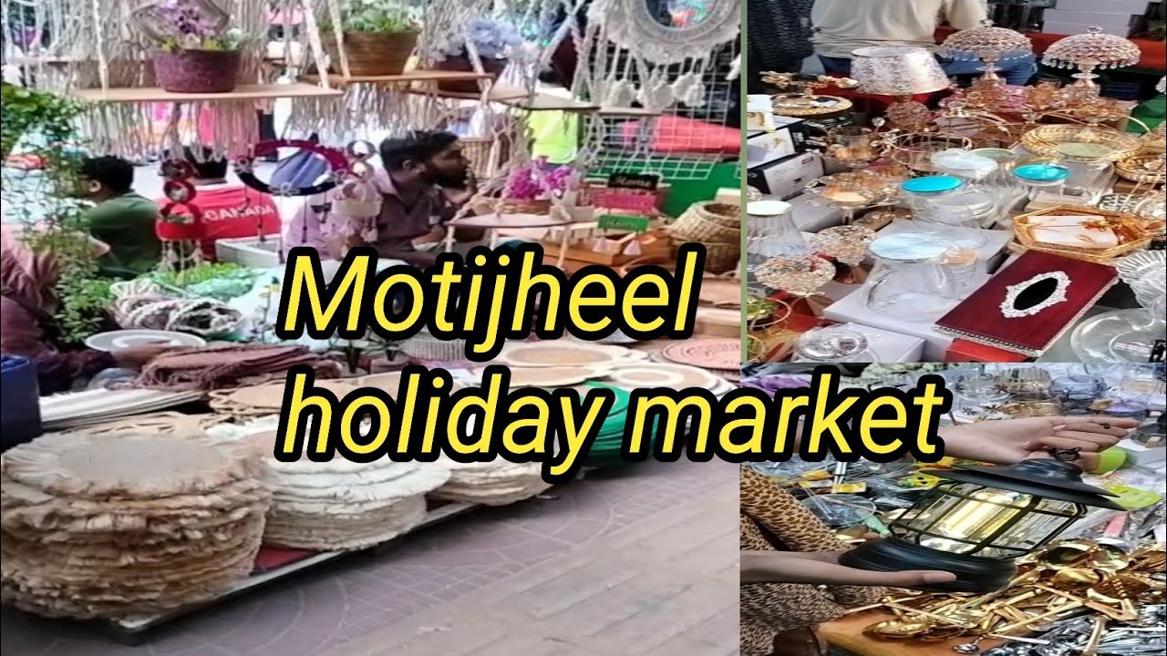 Motijheel Holiday Market || ঘর সাজানোর জিনিস সহ সস্তায় আরো  যা যা পাবে।