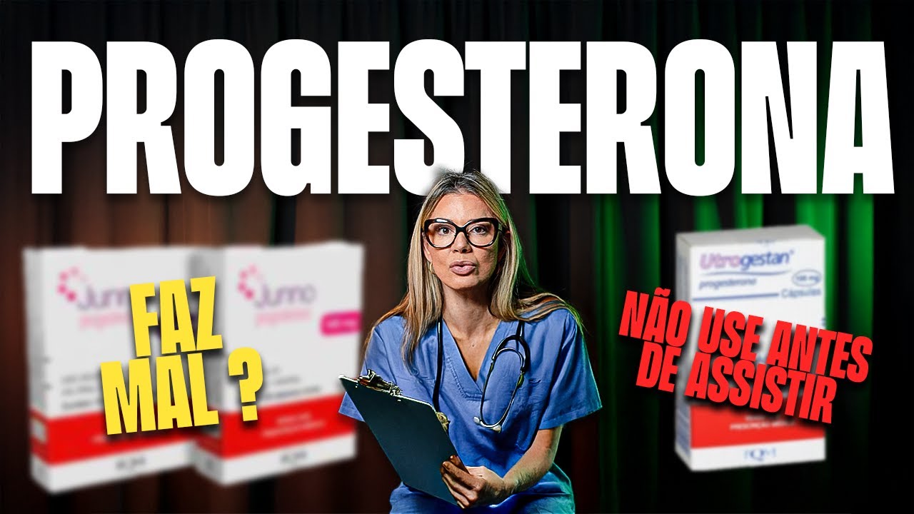 A VERDADE sobre a PROGESTERONA! (E quando ela faz mal)