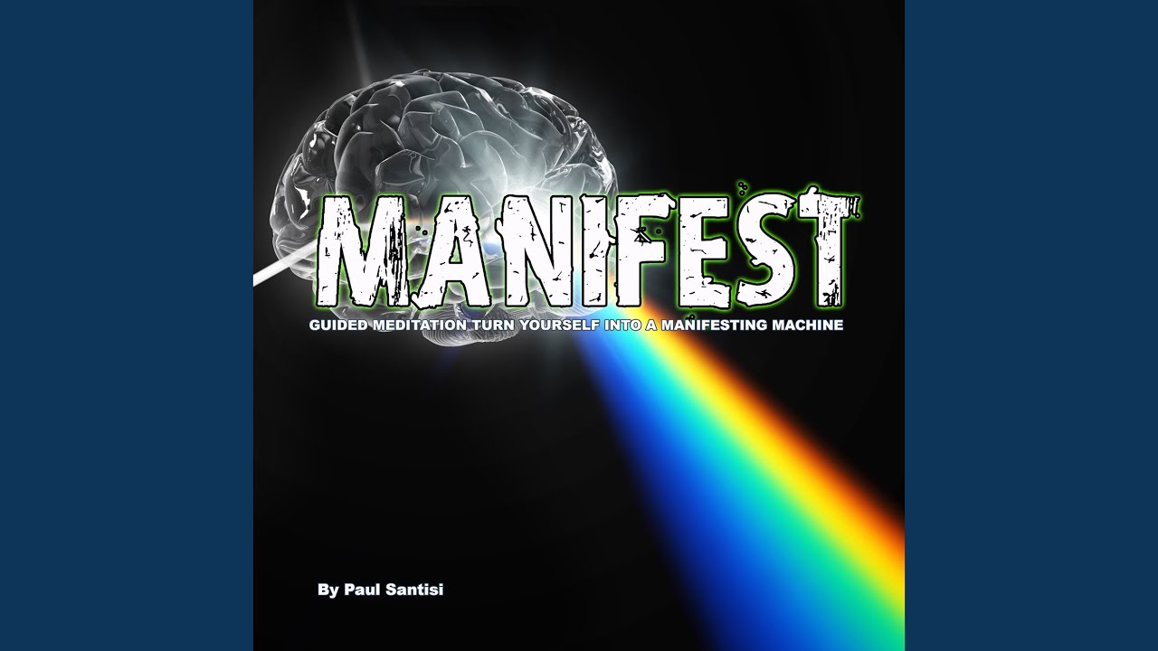 Manifest Guided Meditation Turn Yourself into a Manifesting Machine