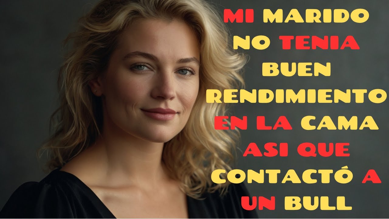 MI MARIDO NO TENIA BUEN RENDIMIENTO EN LA CAMA ASI QUE CONTACTÓ A  UN BULL