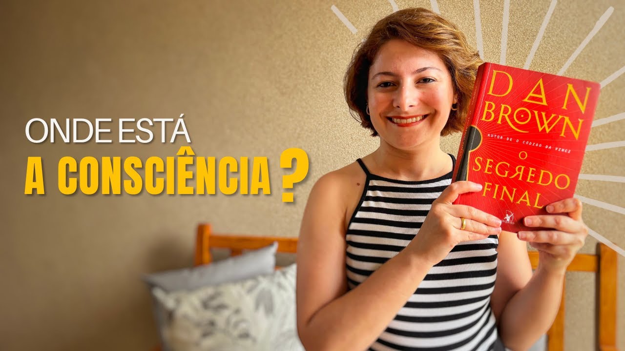 O Segredo Final: o livro de Dan Brown que reflete sobre a consciência humana