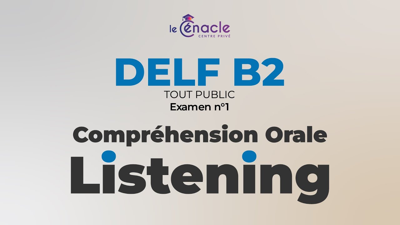 DELF B2 | Compréhension Orale 2025 - Examen n°1