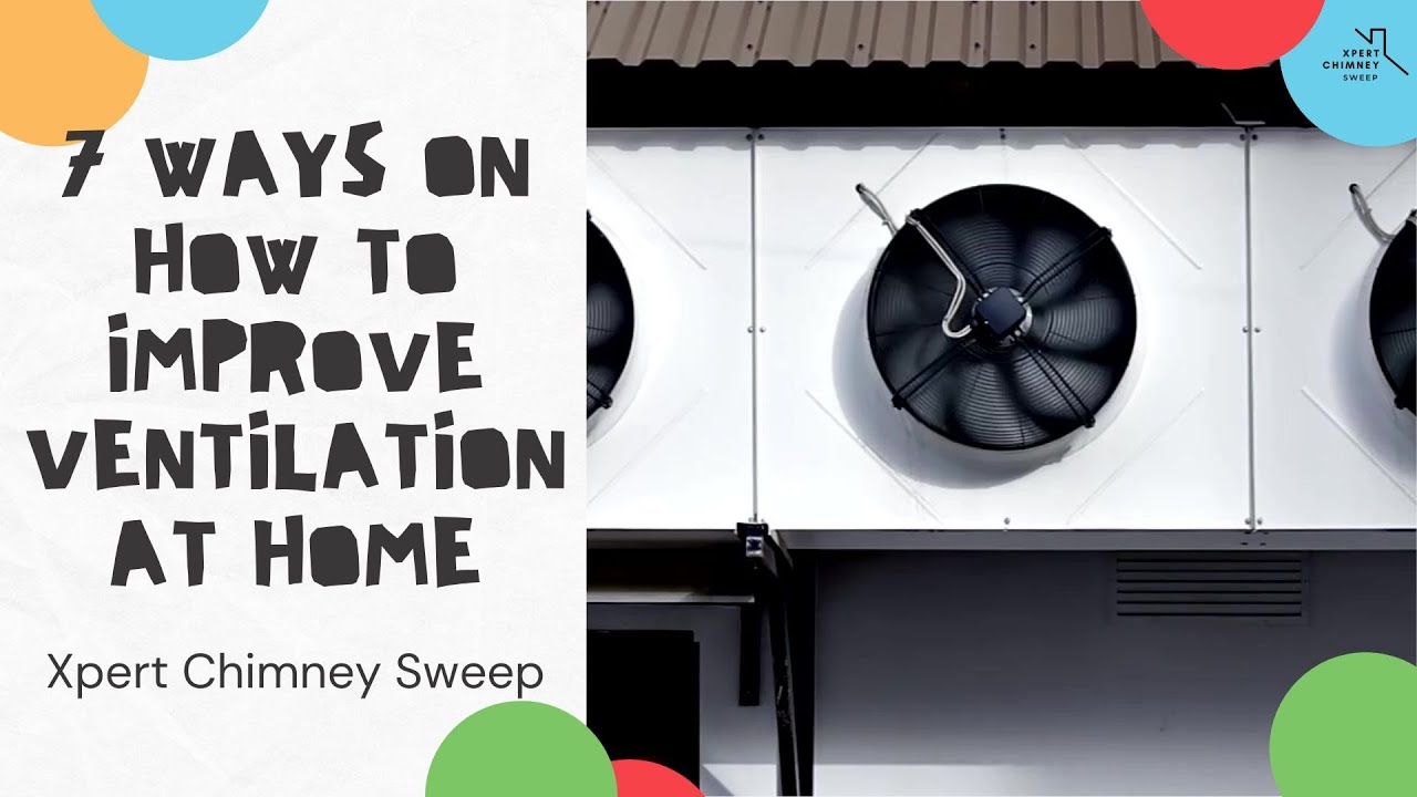 7 Ways on How to Improve Ventilation at Home