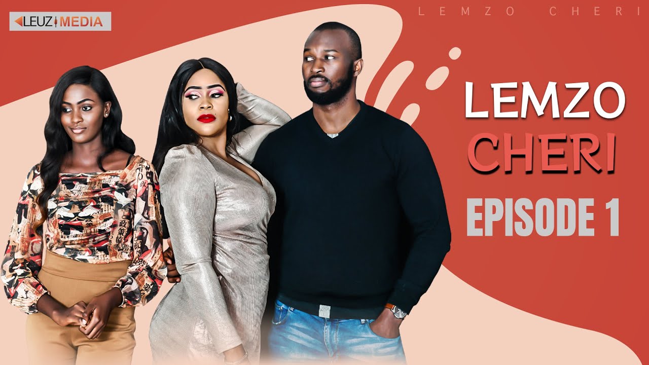 LEMZO CHERI (S01) -  Episode 01 (VOSTFR)