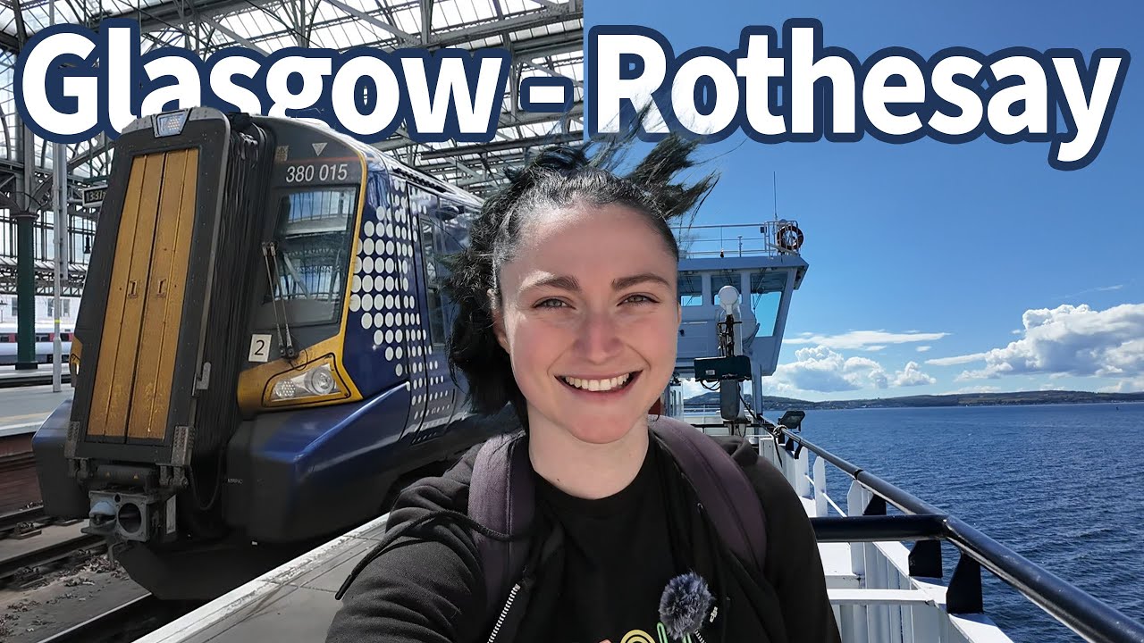 Trip to Rothesay with Scotrail & CalMac ferries!