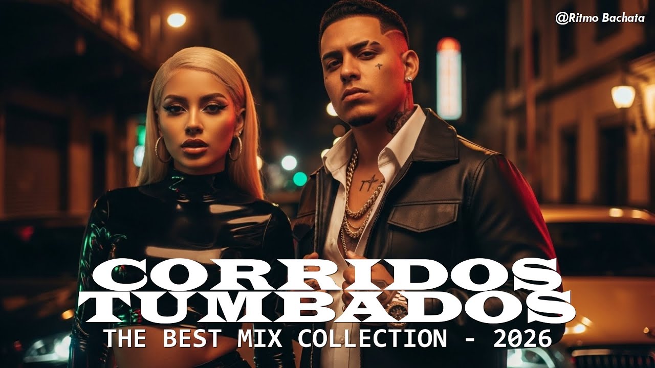 Corridos Tumbados Mix 2026🔥 De la Calle al Corazón
