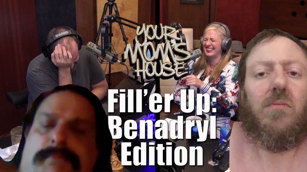 Fill'er Up: Benadryl Edition - YMH Highlight