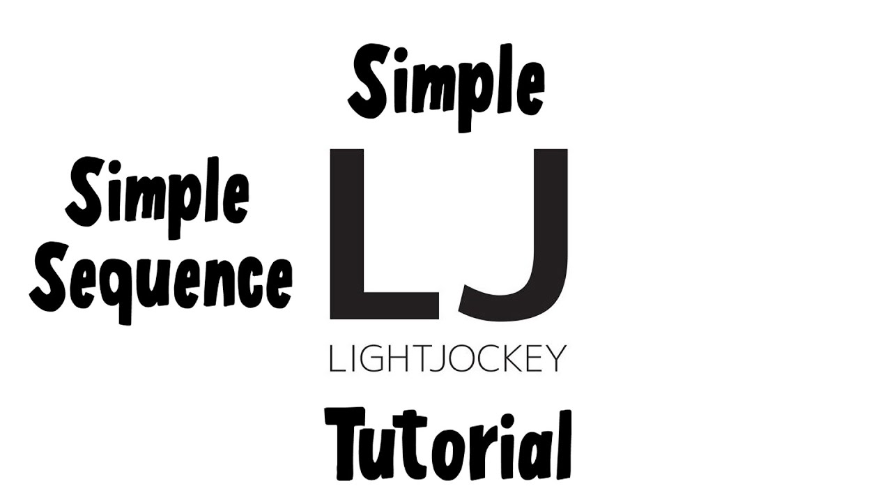 Lightjockey 2 Tutorial - Create a Simple Sequence