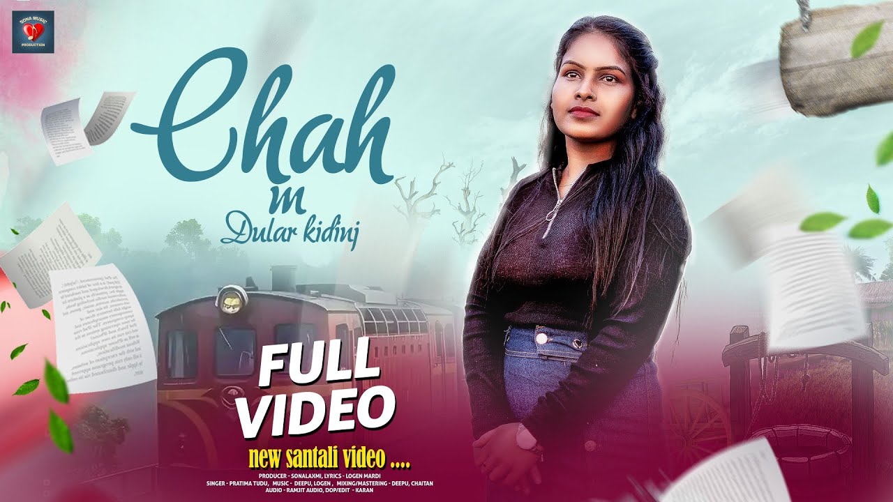 CHAH M DULAR KIDINJ || NEW SANTALI SONG 2025 || PARTIMA TUDU @ new santali video song2025