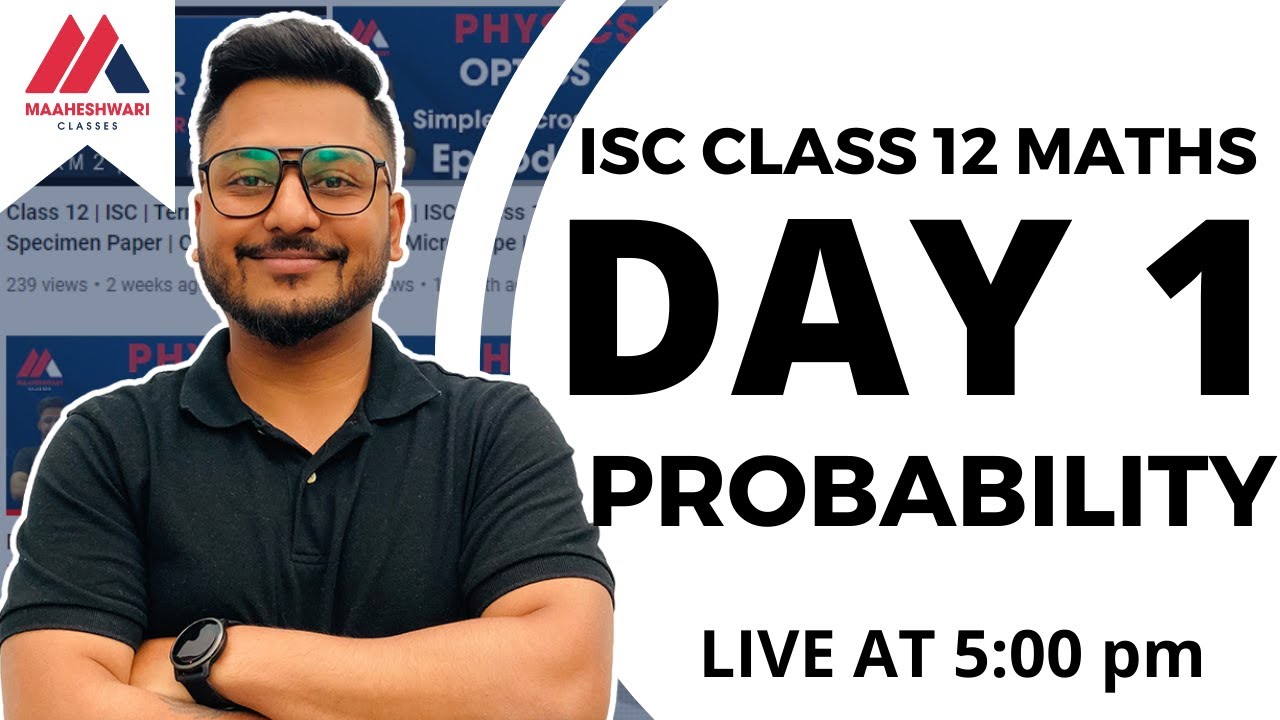 PROBABILITY  | DAY 1 | REVISION | CLASS 12 | MATHEMATICS | TERM 2 | YASH MAHESHWARI | ISC