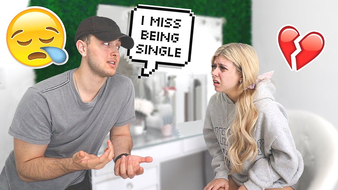 TELLING MY GIRLFRIEND I MISS BEING SINGLE! *SHE LEAVES ME*